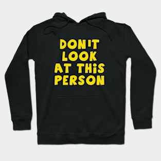 Don't Look At This Person - Antisocial Hoodie